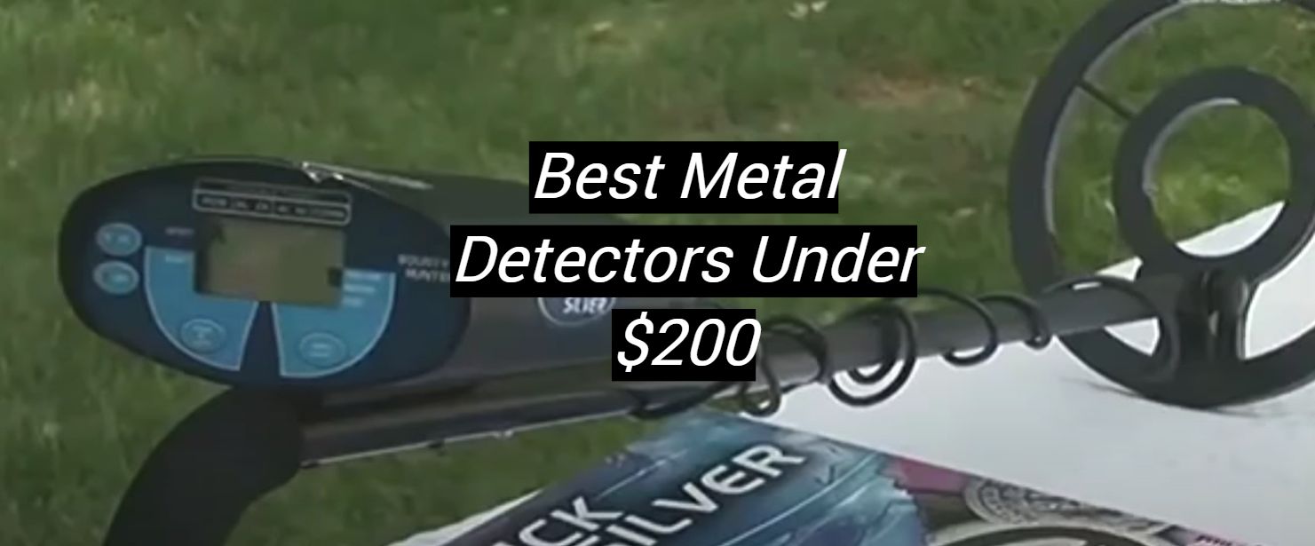 Top 5 Best Metal Detectors Under 200 [August 2024 Review] MetalProfy