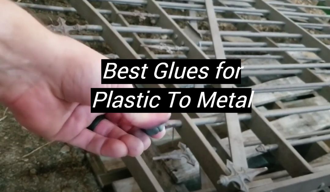 Top 5 Best Glues for Plastic To Metal [September 2024 Review] MetalProfy