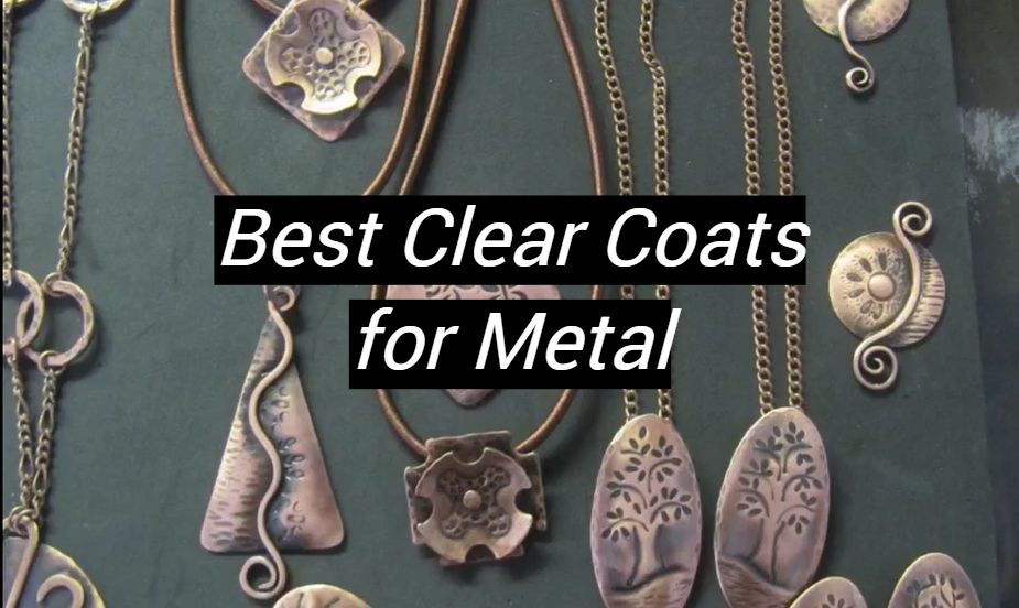Top 5 Best Clear Coats for Metal [August 2024 Review] MetalProfy