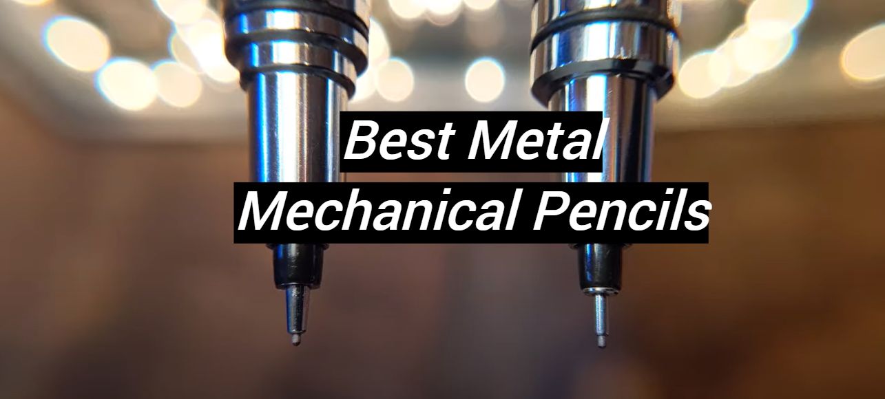 Top 5 Best Metal Mechanical Pencils [September 2024 Review] MetalProfy