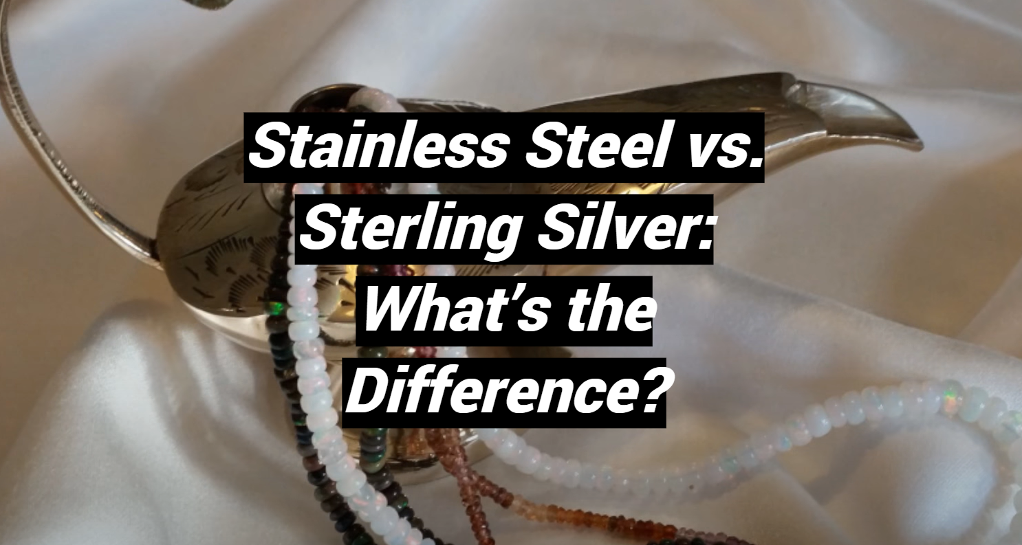 Stainless Steel vs. Sterling Silver What’s the Difference? MetalProfy