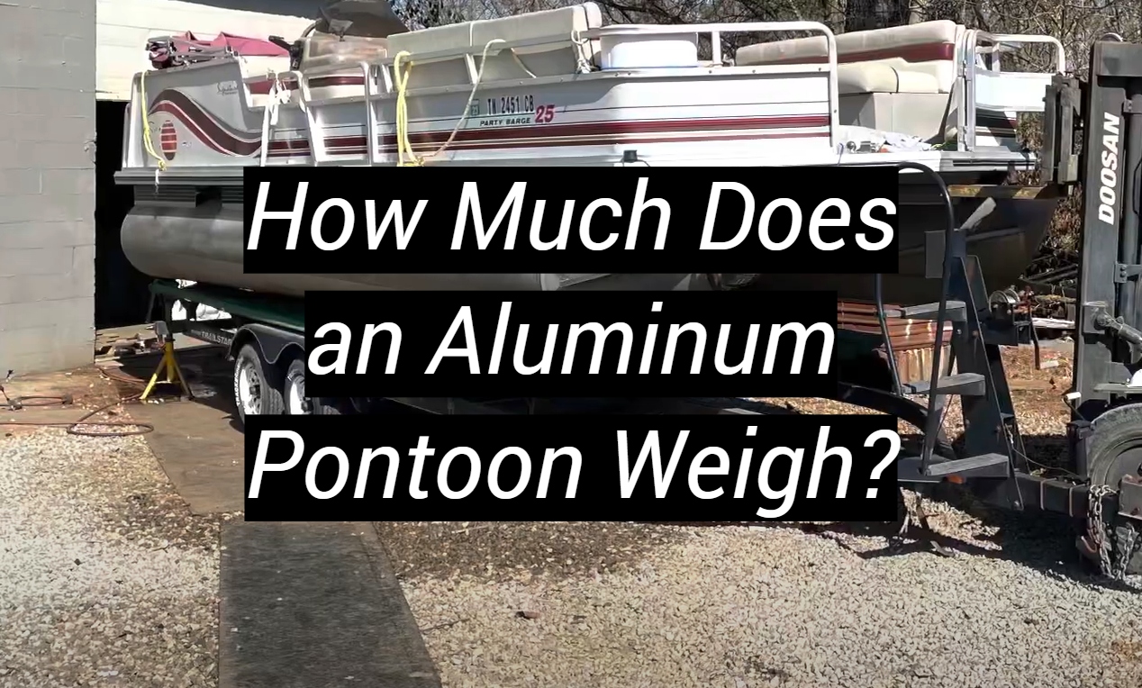 How Much Does an Aluminum Pontoon Weigh? MetalProfy
