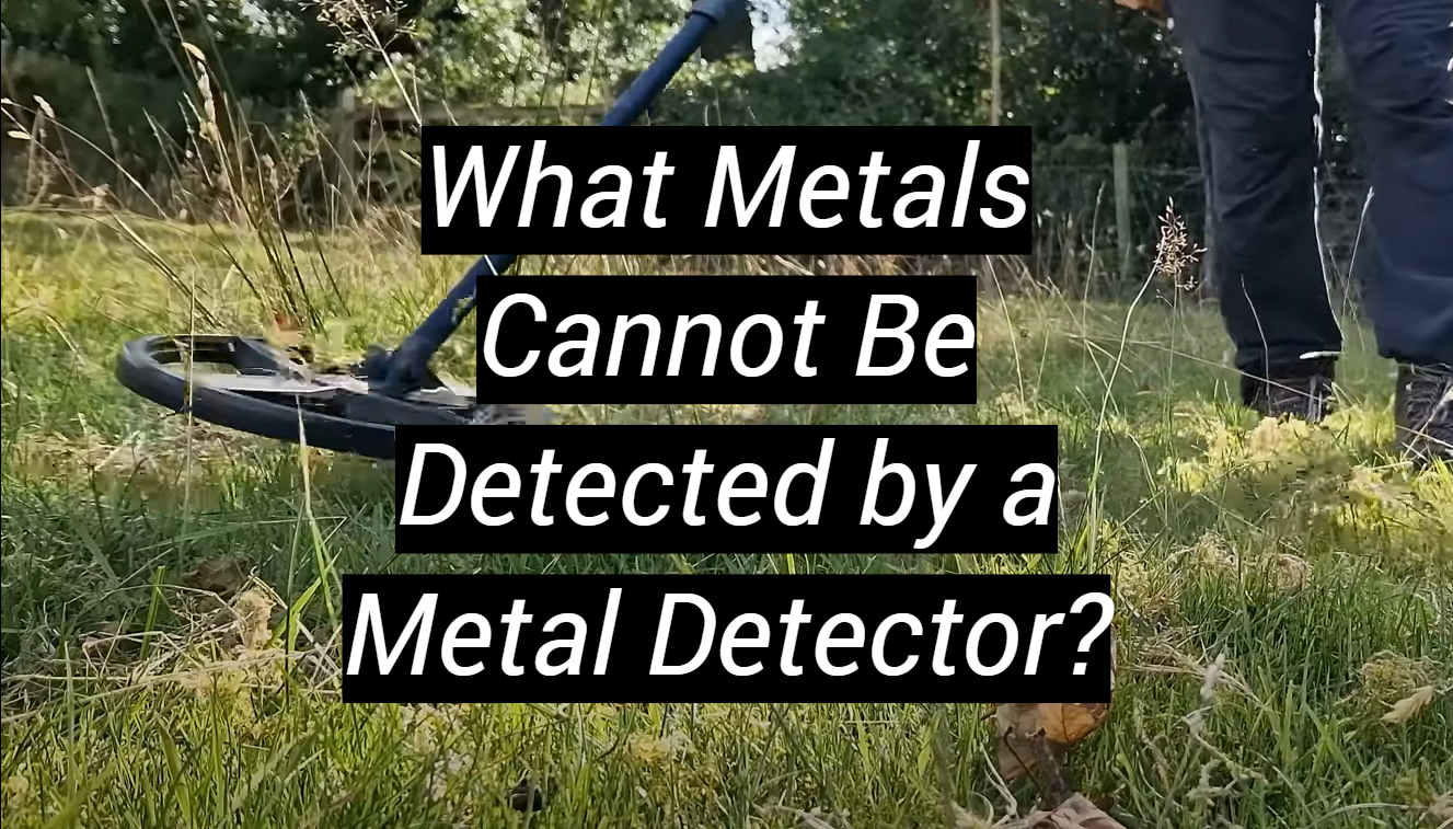What Metals Cannot Be Detected by a Metal Detector? MetalProfy