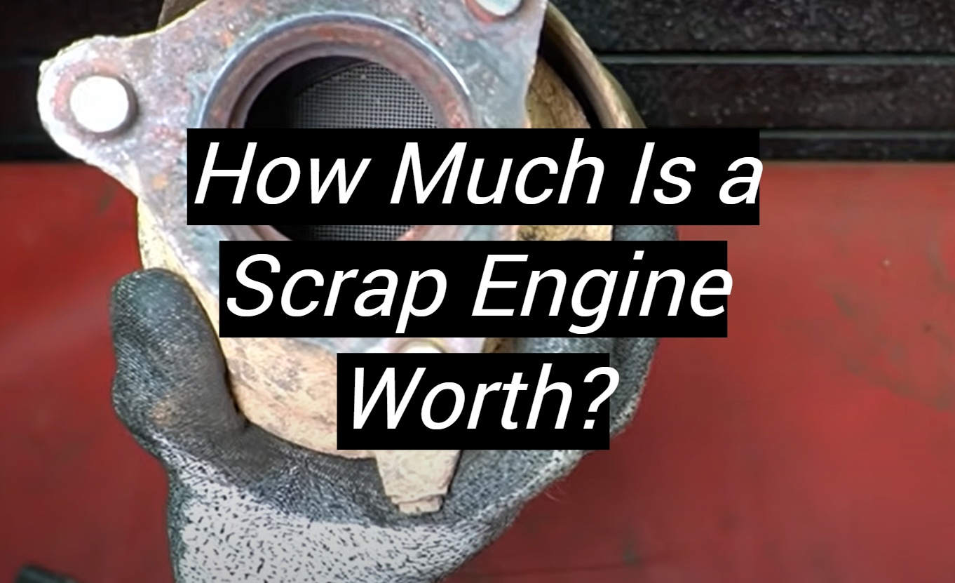 How Much Is a Scrap Engine Worth? MetalProfy