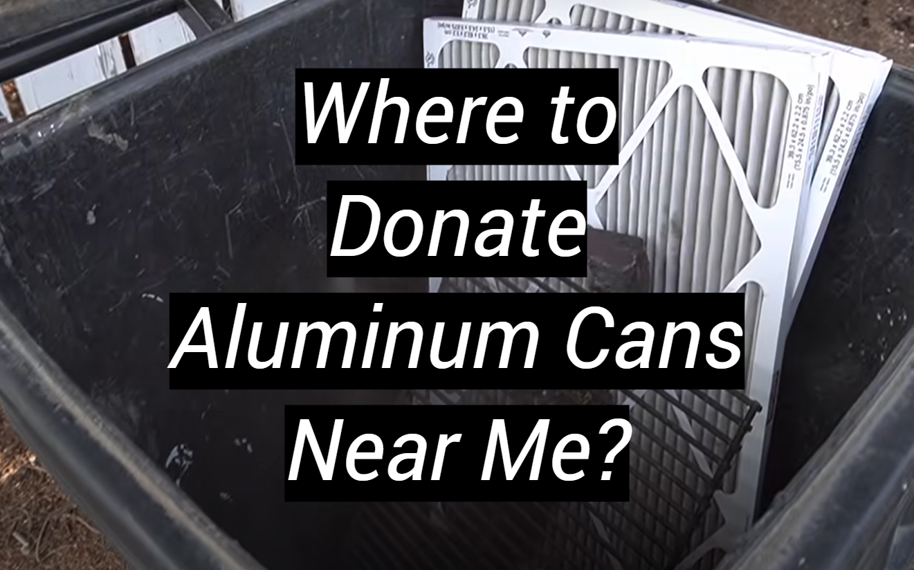 Where to Donate Aluminum Cans Near Me? MetalProfy