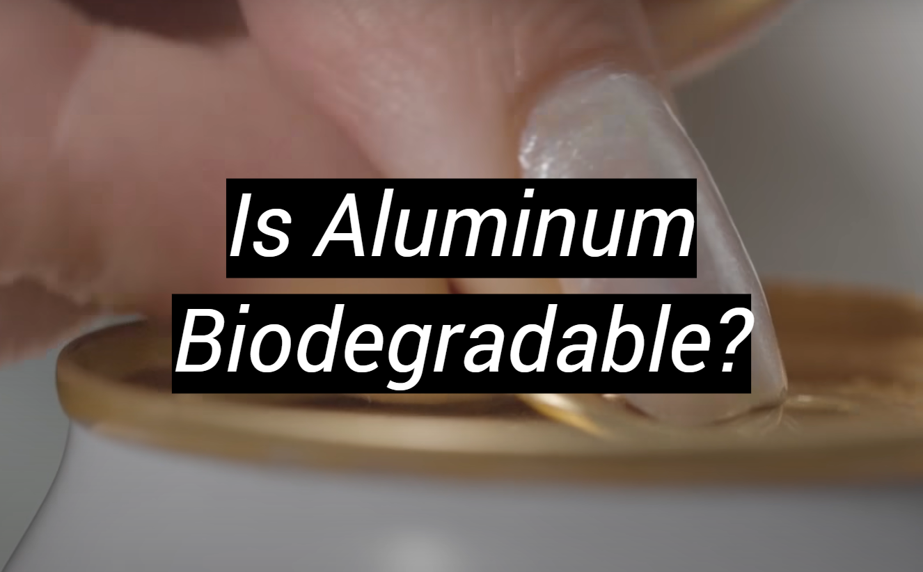 Is Aluminum Biodegradable? MetalProfy